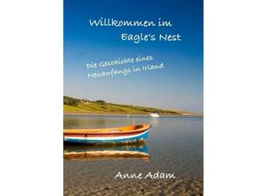 9783347029392 - Willkommen im Eagles Nest - Anne Adam Kartoniert (TB)