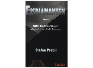 9783347030312 - Eisdiamanten Trilogie Band 3 - Stefan Prebil Kartoniert (TB)