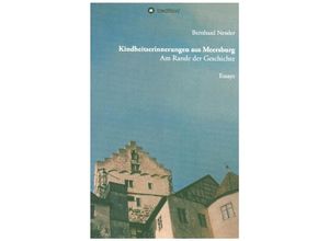 9783347030572 - Kindheitserinnerungen aus Meersburg   - Bernhard Neßler Kartoniert (TB)