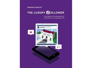 9783347032538 - The Luxury Follower - Stephanie Robrecht Kartoniert (TB)