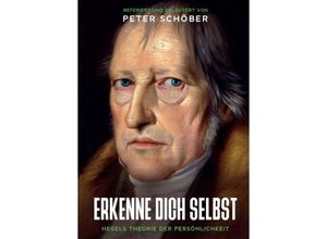 9783347034389 - ERKENNE DICH SELBST - HEGELS THEORIE DER PERSÖNLICHKEIT - Peter Schöber Kartoniert (TB)