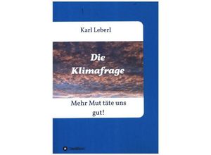 9783347034617 - Die Klimafrage - Karl Leberl Kartoniert (TB)