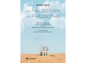 9783347034679 - Der Neubeginn der Philosophie - Bernd Waß Kartoniert (TB)