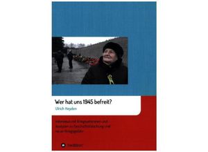 9783347035218 - Wer hat uns 1945 befreit? - Ulrich Heyden Kartoniert (TB)