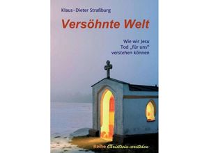 9783347035591 - Versöhnte Welt - Klaus-Dieter Straßburg Kartoniert (TB)