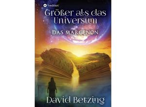 9783347037373 - Größer als das Universum Das Margenon - David Betzing Kartoniert (TB)