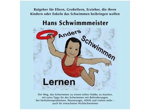 9783347040816 - Anders Schwimmen Lernen - Hans Schwimmmeister Kartoniert (TB)