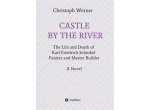 9783347042742 - CASTLE BY THE RIVER - Christoph Werner Kartoniert (TB)