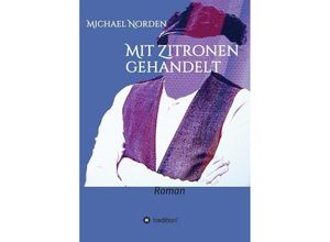 9783347043749 - Mit Zitronen gehandelt - Michael Norden Kartoniert (TB)