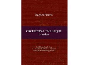 9783347044944 - Orchestral Technique in action - Rachel Harris Kartoniert (TB)