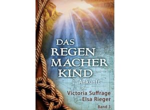 9783347046382 - Das Regenmacherkind - Victoria Suffrage Elsa Rieger Kartoniert (TB)