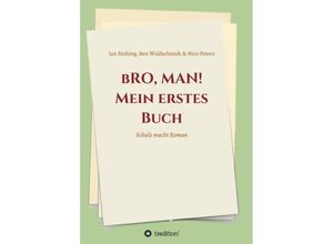 9783347047907 - bRO MAN! Mein erstes Buch - Christina von Seckendorff Ben Waldschmidt Nico Peters Jan Stolting Kartoniert (TB)