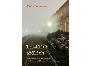 9783347047938 - letztlich tödlich - Karla Letterman Kartoniert (TB)