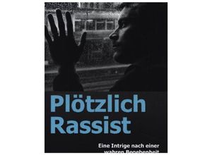 9783347049260 - Plötzlich Rassist - Benjamin von Thaysens Kartoniert (TB)