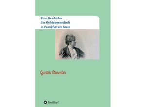 9783347049802 - Eine Geschichte der Gehörlosenschule in Frankfurt am Main - Gunter Stemmler Kartoniert (TB)