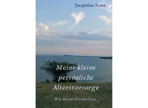 9783347050587 - Meine kleine persönliche Altersvorsorge - Jacqueline Kotte Kartoniert (TB)