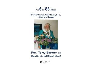 9783347052536 - Von 6 bis 88 Jahren! - Rev Terry Bartsch DD Kartoniert (TB)