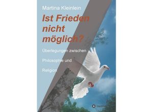 9783347054486 - Ist Frieden nicht möglich? - Martina Kleinlein Kartoniert (TB)