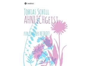 9783347058644 - ÄHNLICHgeist - Tobias Schill Kartoniert (TB)