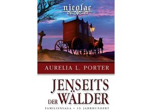 9783347060333 - Nicolae - Jenseits der Wälder - Aurelia L Porter Kartoniert (TB)