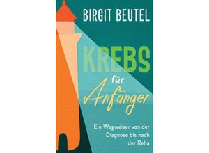 9783347062344 - Krebs für Anfänger   - Birgit Beutel Kartoniert (TB)