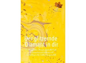 9783347063730 - Der glitzernde Diamant in dir - Erna Wunder Kartoniert (TB)