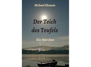 9783347064652 - Der Teich des Teufels - Michael Ghanem Kartoniert (TB)