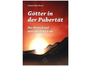 9783347072749 - Götter in der Pubertät - Grazia Marchese Kartoniert (TB)