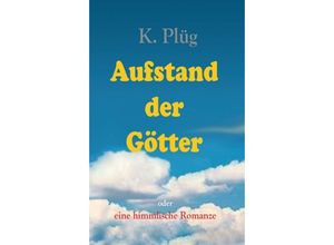 9783347074767 - Aufstand der Götter - Klaus Plüg Kartoniert (TB)