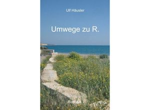 9783347075245 - Umwege zu R - Ulf Häusler Kartoniert (TB)