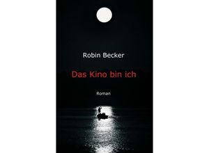 9783347075535 - Das Kino bin ich - Robin Becker Kartoniert (TB)