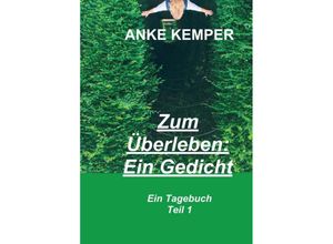 9783347081833 - Zum Überleben Ein Gedicht - Anke Kemper Kartoniert (TB)