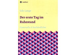 9783347082304 - Der erste Tag im Ruhestand - Udo Lange Kartoniert (TB)