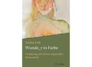 9783347082588 - Wunde_r in Farbe - Nadine Link Kartoniert (TB)