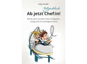 9783347083776 - Ab jetzt Chefin! - Katja Schäfer Gebunden