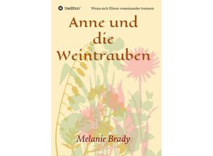 9783347085817 - Anne und die Weintrauben - Melanie Brady Kartoniert (TB)