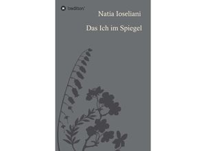 9783347086074 - Das Ich im Spiegel - Natia Ioseliani Kartoniert (TB)