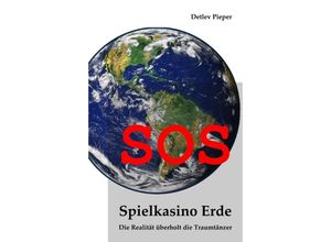 9783347086579 - SOS - Spielkasino Erde - Detlev Pieper Kartoniert (TB)