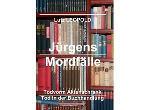 9783347087033 - Jürgens Mordfälle 6 - Lutz Leopold Kartoniert (TB)