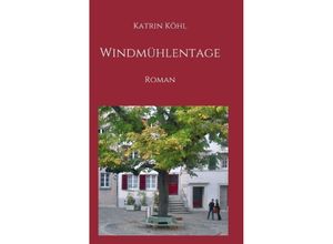 9783347087323 - Windmühlentage   - Katrin Köhl Kartoniert (TB)