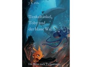 9783347087385 - Tenkeltankel Toby und der blaue Wal - J K Zille Kartoniert (TB)