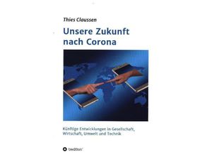 9783347087880 - Unsere Zukunft nach Corona - Thies Claussen Kartoniert (TB)