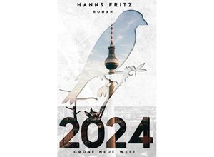 9783347088160 - 2024 Grüne Neue Welt   - Hanns Fritz Kartoniert (TB)