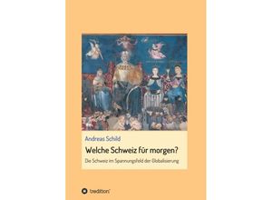 9783347089518 - Welche Schweiz für morgen? - Andreas Schild Kartoniert (TB)