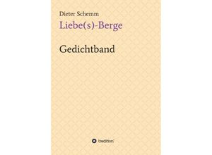 9783347090378 - Liebe(s)-Berge - Dieter Schemm Kartoniert (TB)