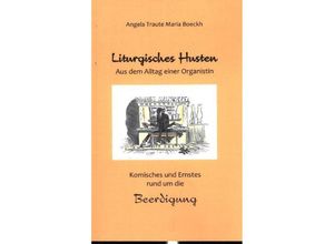 9783347092488 - Liturgisches Husten - Angela Traute Maria Boeckh Kartoniert (TB)