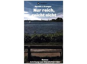 9783347094055 - Nur reich reicht nicht   - Harald J Krueger Kartoniert (TB)