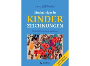 9783347094451 - Einzigartiges in Kinderzeichnungen - Hans Egli-Gottier Kartoniert (TB)