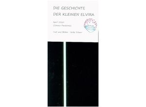 9783347094932 - DIE GESCHICHTE DER KLEINEN ELVIRA - Heike Schaer Kartoniert (TB)