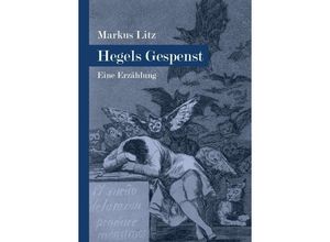 9783347096752 - Hegels Gespenst   - Markus Litz Kartoniert (TB)